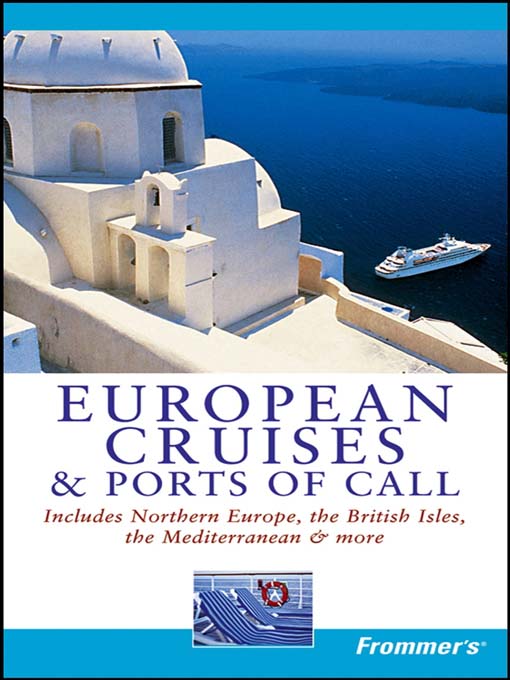 Title details for Frommer's European Cruises and Ports of Call by Fran Wenograd Golden - Available